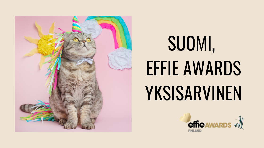 Suomi, Effie Awards yksisarvinen - Effie